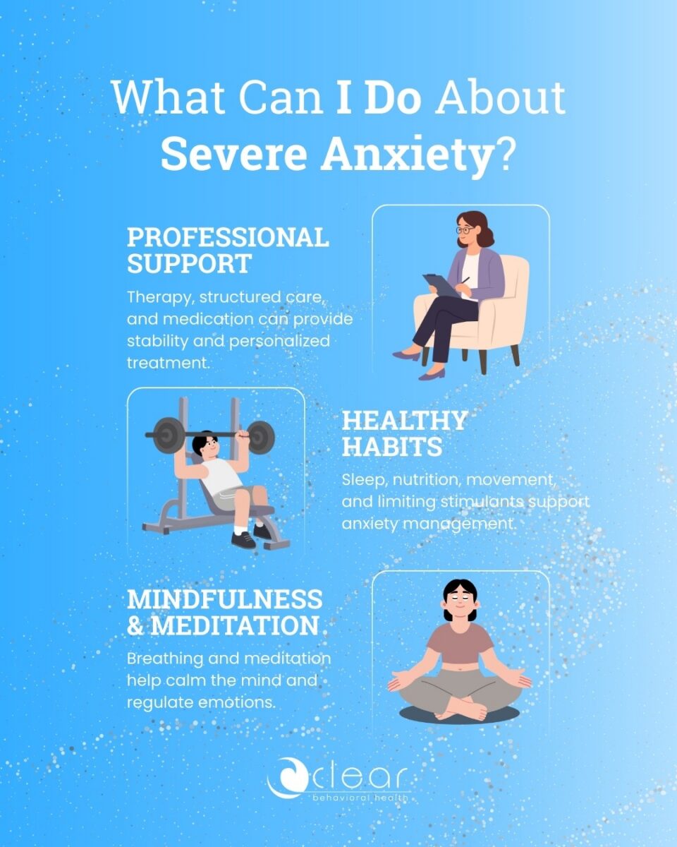 infographic explaining what can help with severe anxiety, such as professional support, healthy habits, as well as mindfulness and meditation